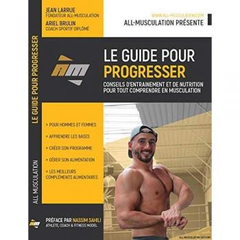 Le Guide Pour Progresser, Par All-Musculation