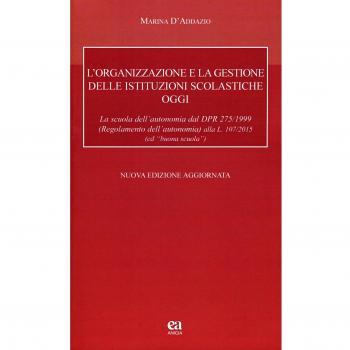 L'organizzazione e la gestione delle istituzioni scolastiche oggi