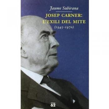 JOSEP CARNER:L'EXILI DEL MITE(1945-1970)