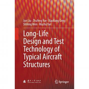 Long-Life Design and Test Technology of Typical Aircraft Structures