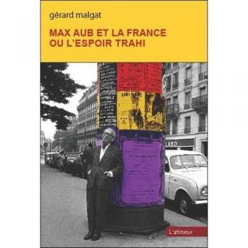 Max Aub et la France ou l’espoir trahi