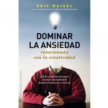 DOMINAR LA ANSIEDAD RELACIONADA CON LA CREATIVIDAD