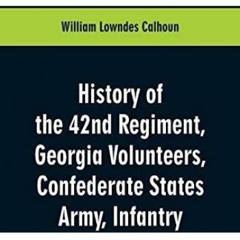 History of the 42nd Regiment Georgia Volunteers Confederate States Army Infantry