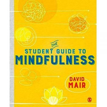 The Student Guide to Mindfulness