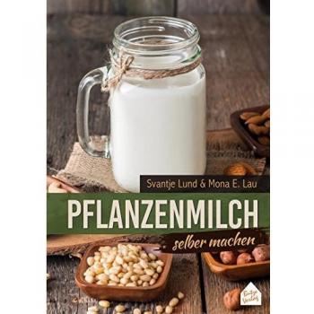 Pflanzenmilch selber machen