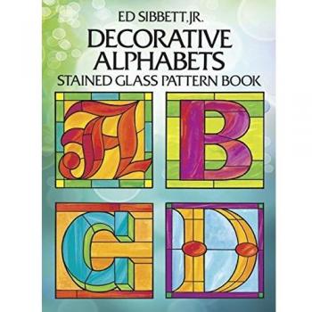 Decorative Alphabets: Stained Glass Pattern Book