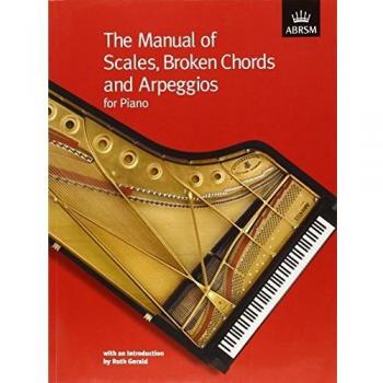 Abrsm The Manual Of Scales, Broken Chords And Arpeggios For Piano