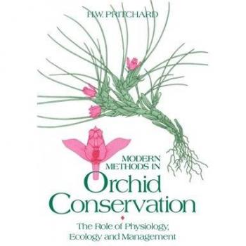 Modern Methods in Orchid Conservation