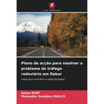 Diop, Astou: Plano de acção para resolver o problema do tráfego rodoviário em Dakar
