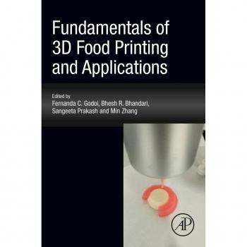 Fundamentals of 3D Food Printing and Applications