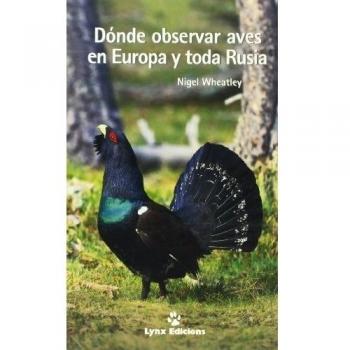 Dónde Observar Aves en Europa y toda Rusia (Tapa blanda).