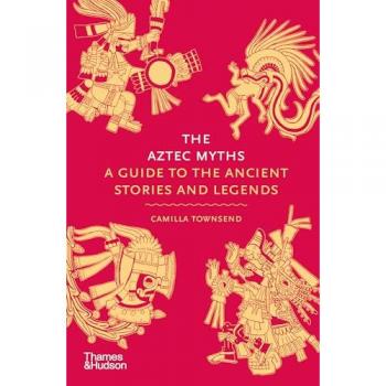 The Aztec Myths