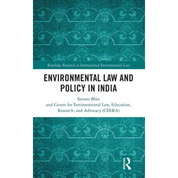 Environmental Law and Policy in India (Routledge Research in International Environmental Law)