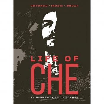 Life of Che: An Impressionistic Biography