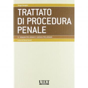 Trattato di procedura penale. Vol. 3: Indagini preliminari e udienza preliminare.