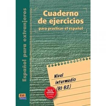 Español para extranjeros, nivel intermedio. Cuaderno de ejercicios