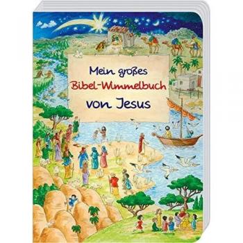 Reinhard Abeln Mein Großes Bibel-Wimmelbuch Von Jesus