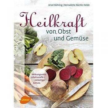 Heilkraft von Obst und Gemüse: Wirkungsvolle Inhaltsstoffe