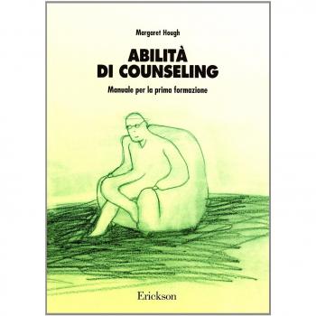 Abilità di counseling. Manuale per la prima formazione