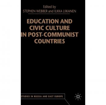 Education and Civic Culture in Post Communist Countries