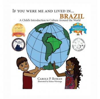 If You Were Me and Lived in... Brazil: A Child's Introduction to Culture Around the World