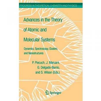 Advances in the Theory of Atomic and Molecular Systems: Dynamics, Spectroscopy, Clusters, and Nanostructures