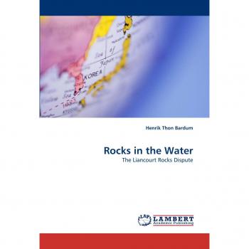Rocks in the Water: The Liancourt Rocks Dispute