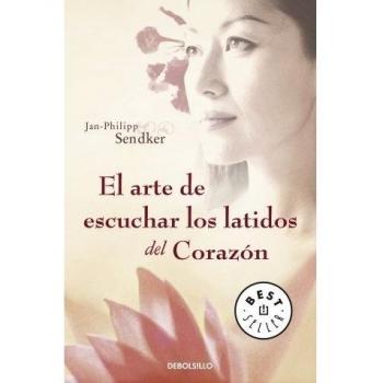 Jan-Philipp Sendker Arte De Escuchar Los Latidos Del Corazón (Best Seller, Band 26200)