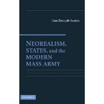 Neorealism, States, and the Modern Mass Army