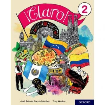 Tony Weston ¡Claro! 2 Student Book