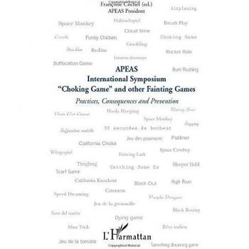 Choking Game and other Fainting Games: Practices, Consequences And Prevention