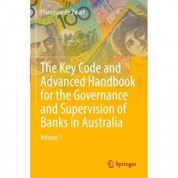 de Zwart, Francesco: The Key Code and Advanced Handbook for the Governance and Supervision of Banks in Australia