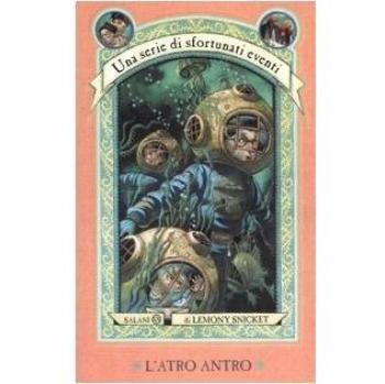 L'atro antro. Una serie di sfortunati eventi