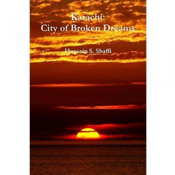 Karachi: City of Broken Dreams