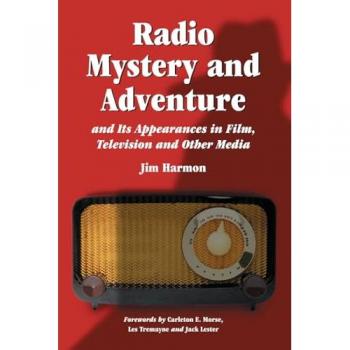 Radio Mystery and Adventure and Its Appearances in Film Television and Other Media