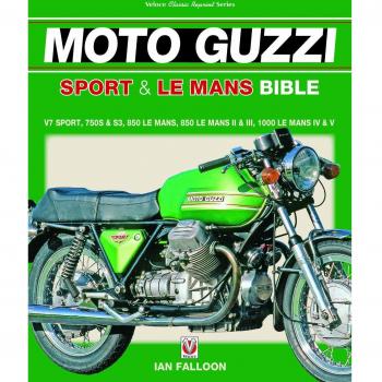 The Moto Guzzi Sport & Le Mans Bible