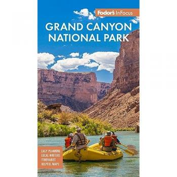 Fodor's Travel Guides Fodor's InFocus Grand Canyon National Park