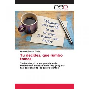 Tu decides, que rumbo tomas: Tu decides, si te vas por el cerebro humano o el cerebro mamífero.{Hoy día hay personas de los cuatro vientos