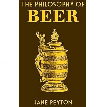 The Philosophy of Beer