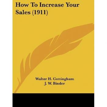 How To Increase Your Sales (1911)