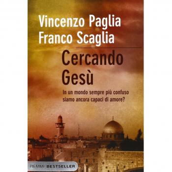 Cercando Gesù. In un mondo sempre più confuso siamo ancora capaci di amore?