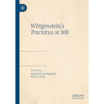 Wittgenstein's Tractatus at 100