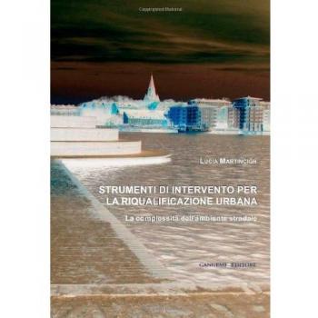 Strumenti di intervento per la riqualificazione urbana. La complessità dell'ambiente stradale