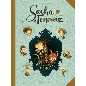 Sacha et Tomcrouz T02: La Cour du Roi