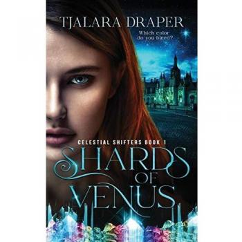 Shards of Venus (Celestial Shifters, Band 1)