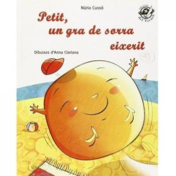 Petit, un gra de sorra eixerit: En lletra de pal i lletra lligada: llibre infantil per aprendre a llegir en català (Tapa blanda).