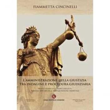 L' amministrazione della giustizia tra indagine e procedura giudi... Fiammetta Cincinelli