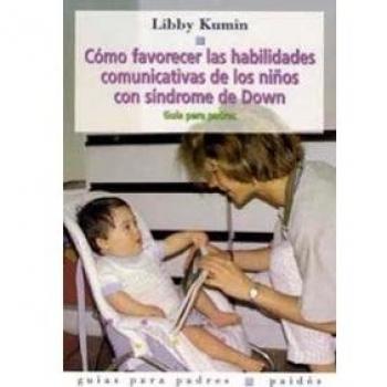 Cómo favorecer las habilidades comunicativas de los niños con síndrome de down