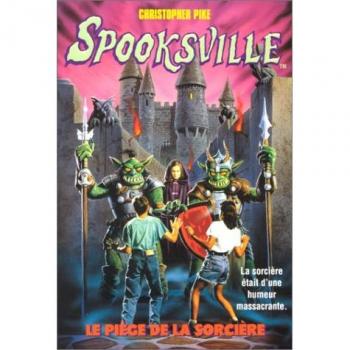Spooksville, Tome 6 : Le piège de la sorcière