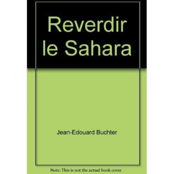 Reverdir le Sahara